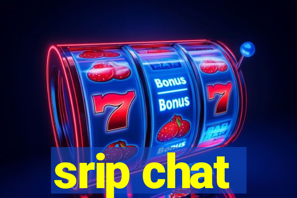 srip chat